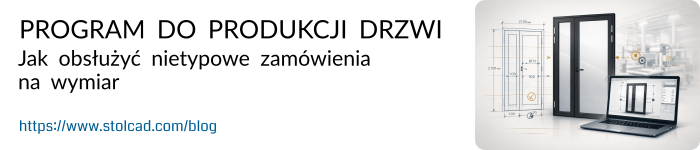 Program do produkcji drzwi – Jak obsłużyć nietypowe zamówienia na wymiar