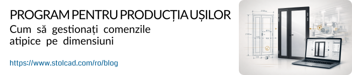 Program pentru producția ușilor – Cum să gestionați comenzile atipice pe dimensiuni